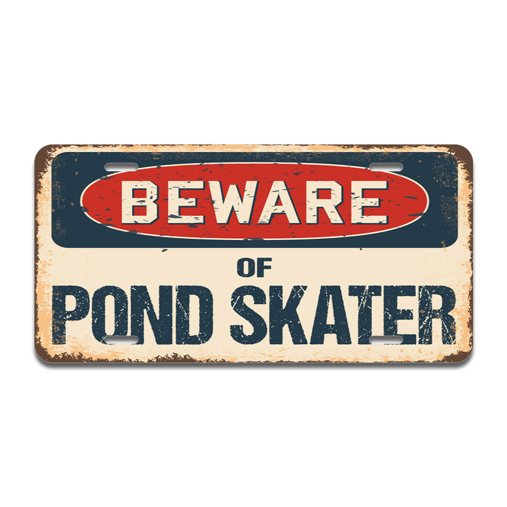 Beware of Pond Skater
