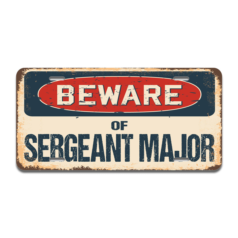 Beware of Sergeant Major