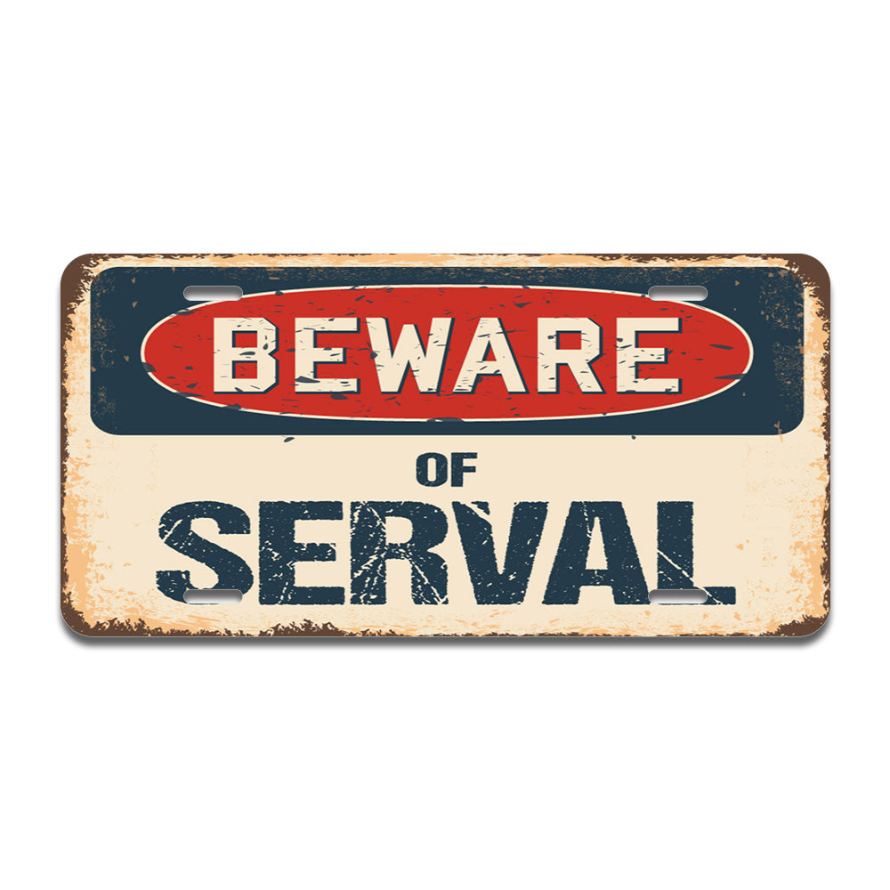 Beware of Serval