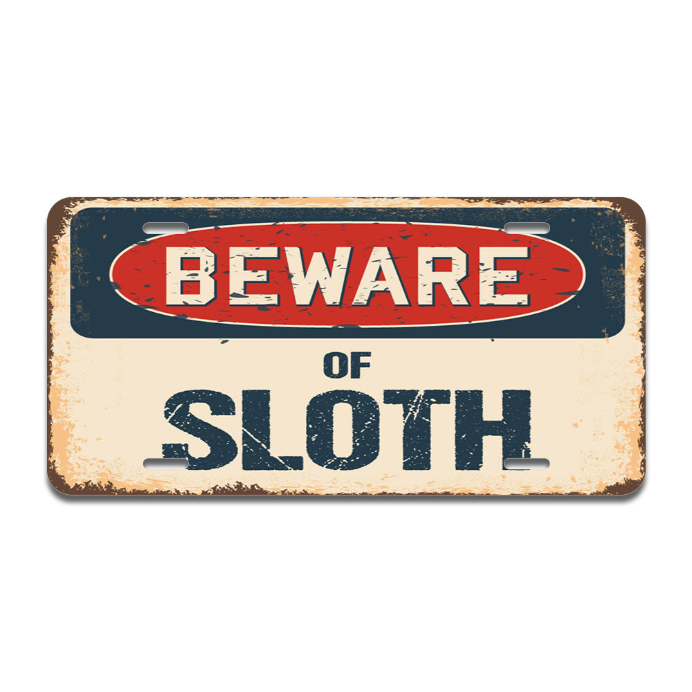 Beware of Sloth