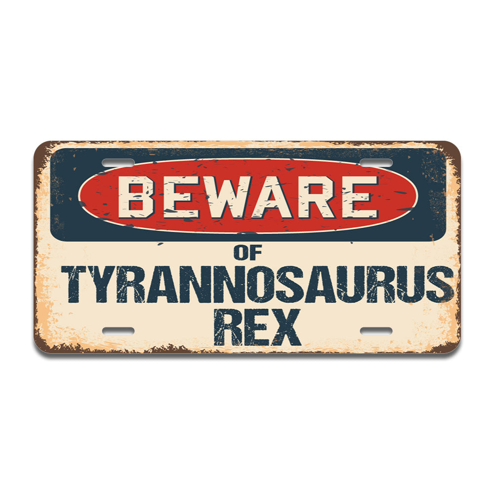 Beware of Tyrannosaurus Rex
