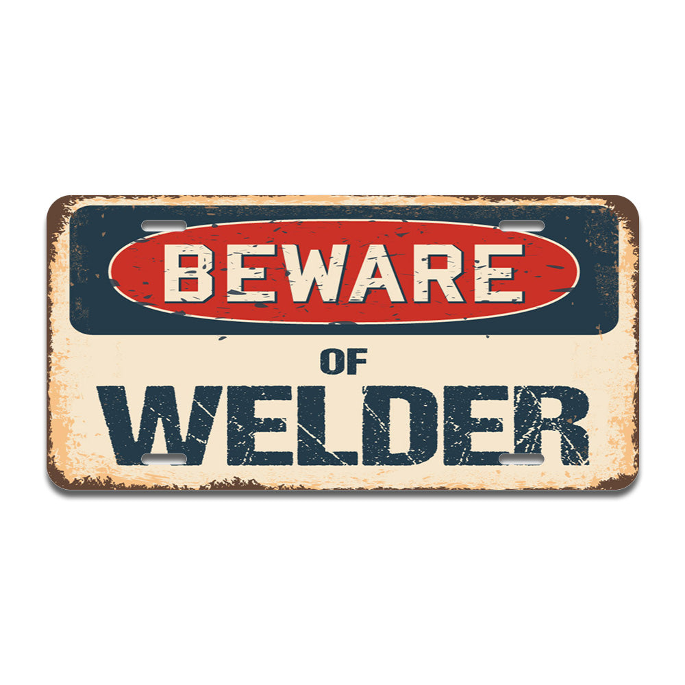 Beware of Welder