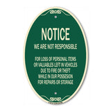 SignMission Designer Oval Sign - We Are Not Responsible for Loss of Personal Items or Valuables Left in Vehicles Due to Fire or Theft While in Our Possession