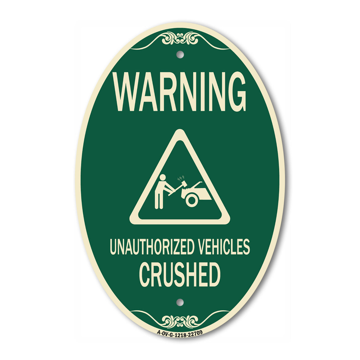 Warning Unauthorized Vehicles Crushed with Graphic
