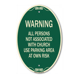 Warning - All Persons Not Associated with Church Use Parking Area at Own Risk