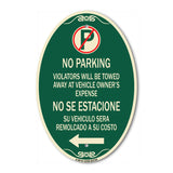 SignMission Designer Oval Sign - Violators Will Be Towed Away at Vehicle Owners Expense With Symbol No Se Extacione Su Vehiculo Sera Remolcado a Costa Suyo