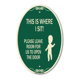 This Is Where I Sit! Please Leave Room for Us to Open the Door