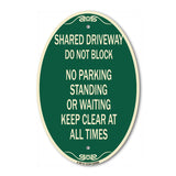 Shared Driveway Do Not Block No Parking Standing or Waiting Keep Clear at All Times