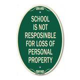 School Is Not Responsible for Loss of Personal Property Sign