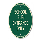 School Bus Entrance Only