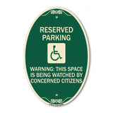 Reserved Parking - (With Handicap Symbol) Warning This Space Is Being Watched by Concerned Citizens