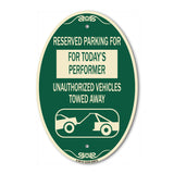 Reserved Parking for Today's Performer Unauthorized Vehicles Towed Away (With Tow Away Graphic)