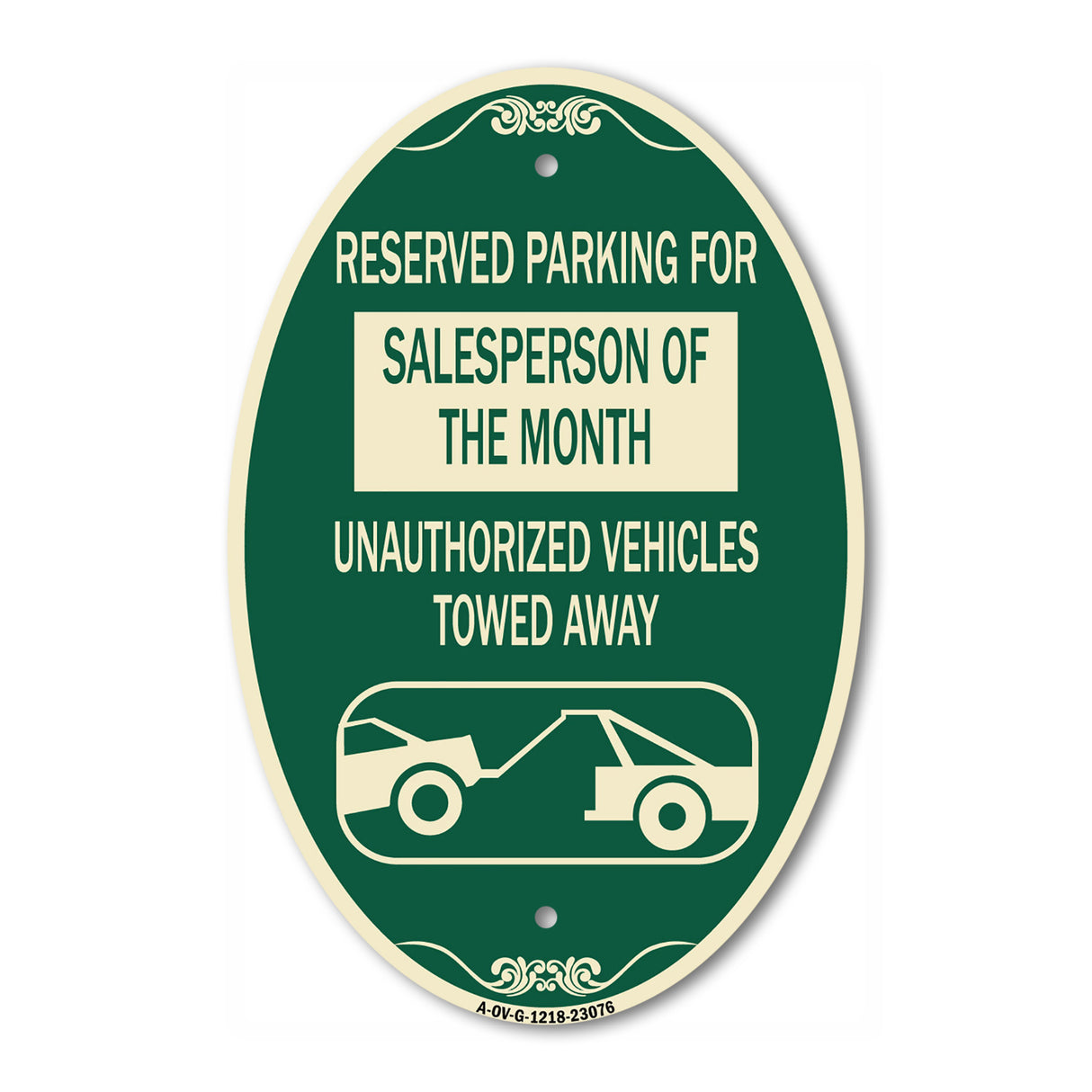 Reserved Parking for Salesperson of the Month Unauthorized Vehicles Towed Away