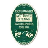 Reserved Parking for Safety Employee of the Month Unauthorized Vehicles Towed Away