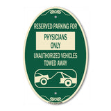 Reserved Parking for Physicians Only Unauthorized Vehicles Towed Away