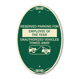 Reserved Parking for Employee of the Year Unauthorized Vehicles Towed Away