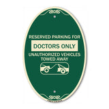 Reserved Parking for Doctors Only Unauthorized Vehicles Towed Away