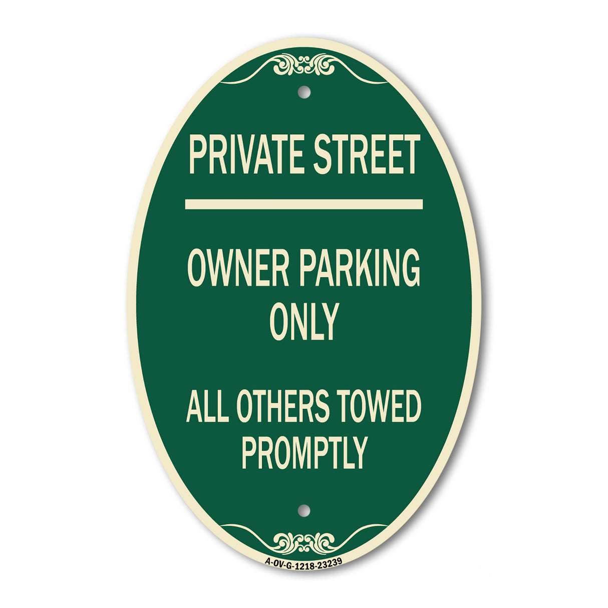 Private Street Owner Parking Only All Others Towed Promptly