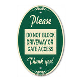 Please Do Not Block Driveway or Gate Access Thank You