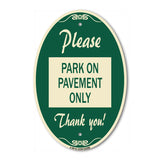 Please Park on Pavement Only Thank You