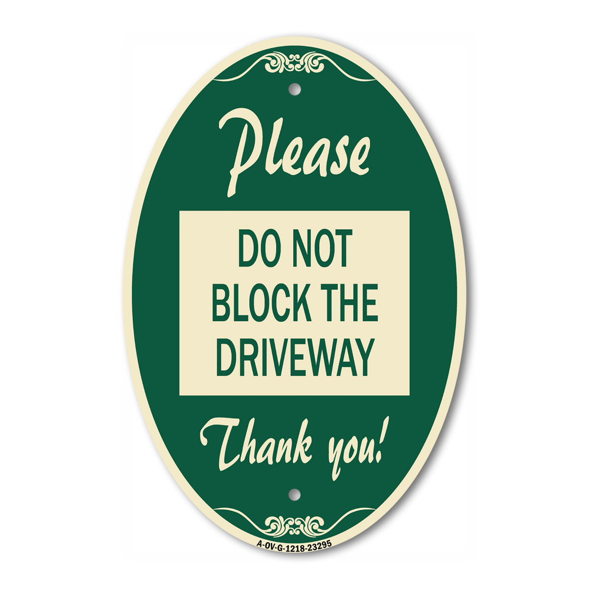 Please Do Not Block the Driveway Thank You!