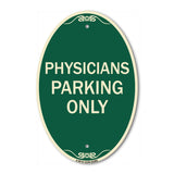 Physician Parking Only