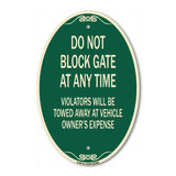 Parking Sign Do Not Block Gate at Anytime - Violators Will Be Towed Away at Vehicle Owner's Expense