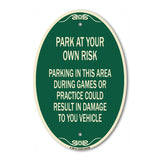 Parking in This Area During Games or Practices Could Result in Damage to Your Vehicle