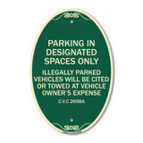 Parking in Designated Spaces Only Illegally Parked Vehicles Will Be Cited or Towed at Vehicle Owner's Expense