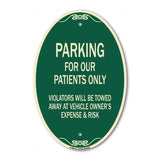 Parking for Our Patients Only - Violators Will Be Towed Away at Vehicle Owner's Expense & Risk