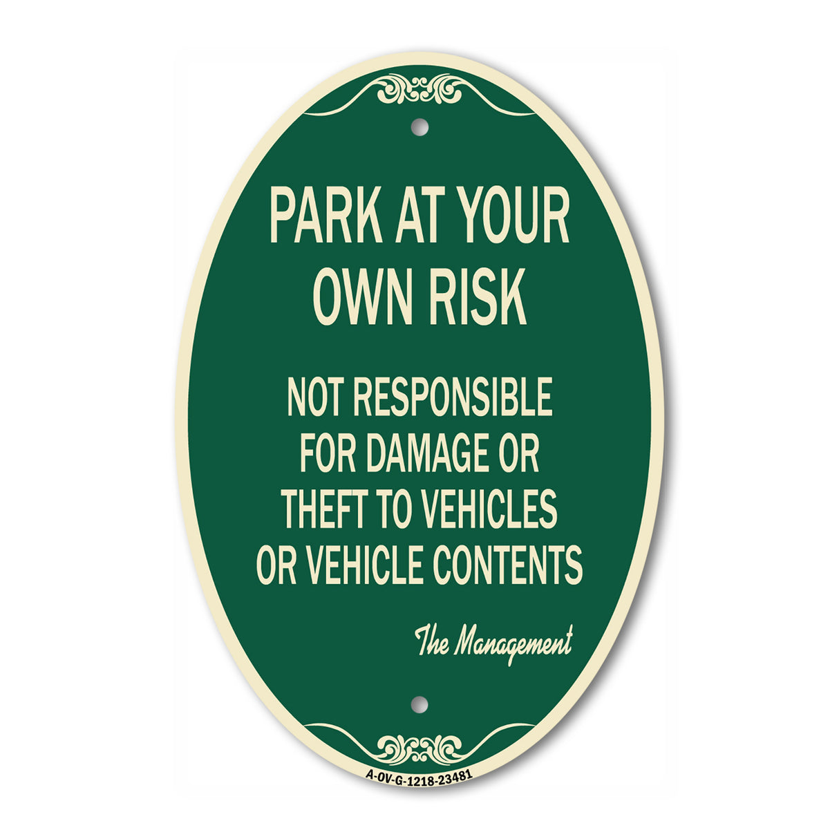 Park at Your Own Risk Not Responsible for Damage or Theft to Vehicles or Vehicle Contents