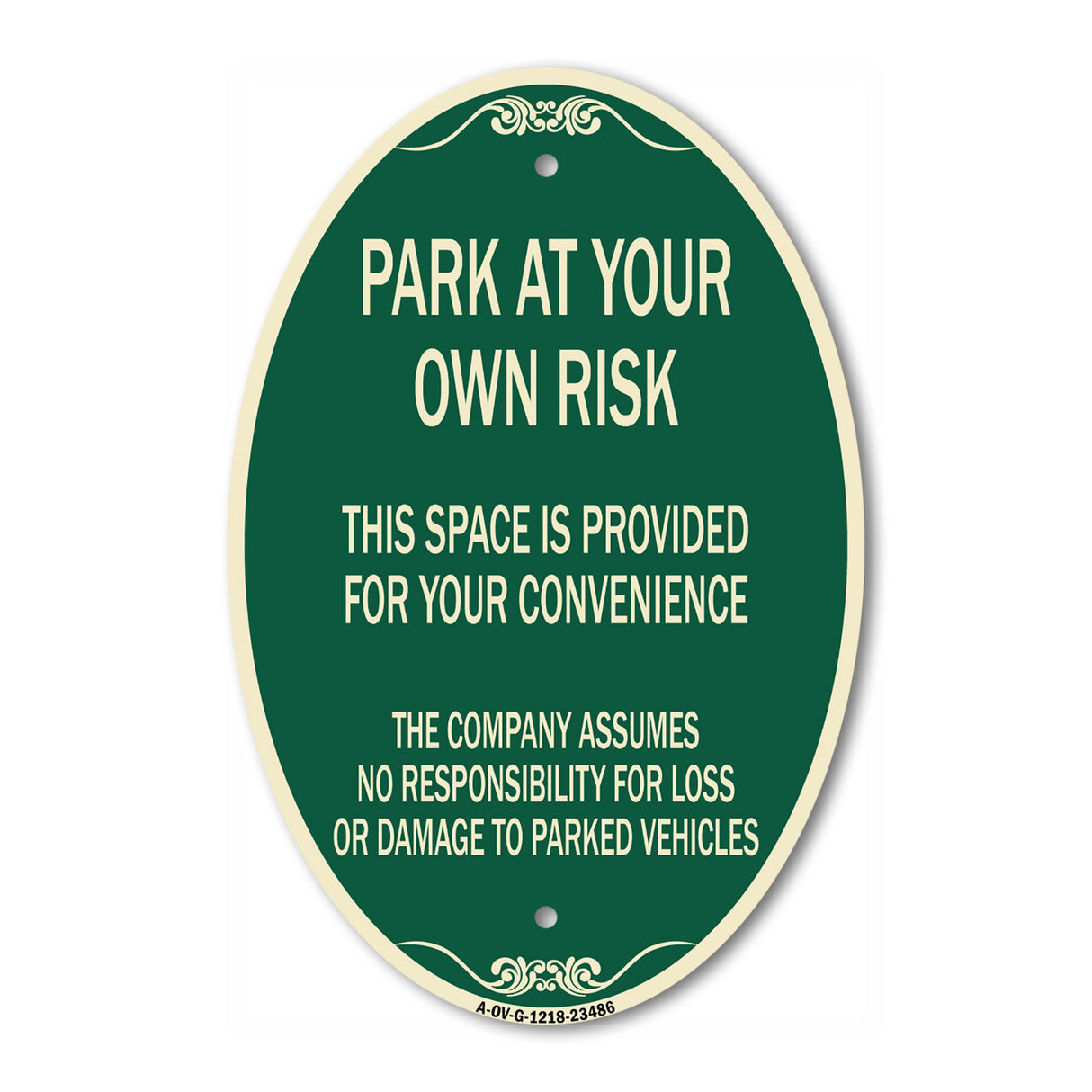 SignMission Designer Oval Sign - Park at Your Own Risk This Space Is Provided for Your Convenience - the Company Assumes No Responsibility for Loss or Damage