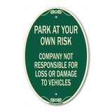 Park at Your Own Risk Company Not Responsible for Loss or Damage to Vehicles