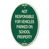 Not Responsible for Vehicles Parked on School Property
