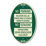 SignMission Designer Oval Sign - No Parking Violators Will Be Towed Away at Vehicle Owner's Expense - No Estacione Infractores Seran Remolcado a Su Costo