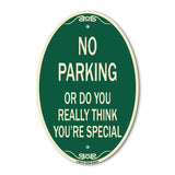 No Parking or Do You Really Think You Are That Special