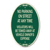 No Parking on Street at Anytime Violators Will Be Towed at Owner Expense