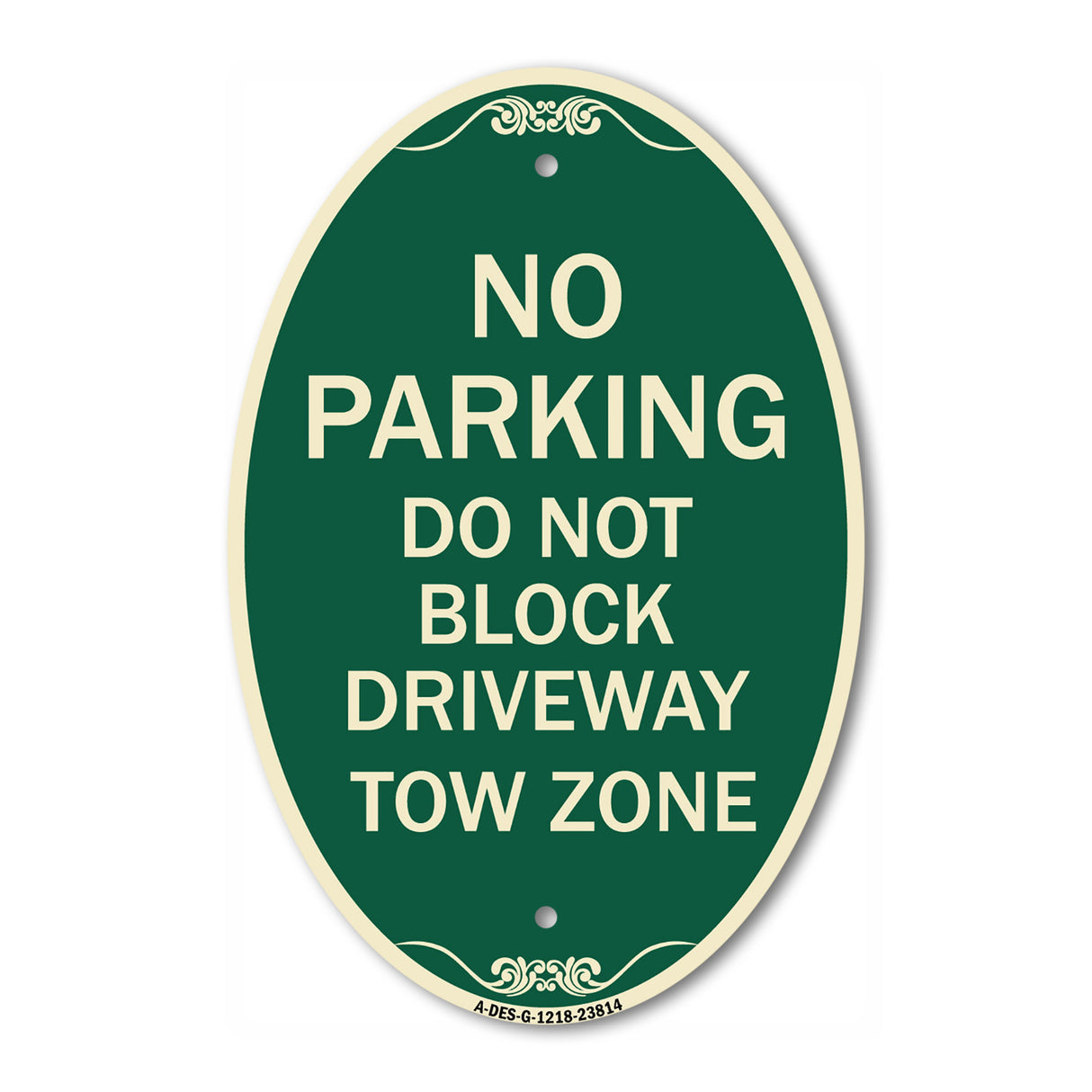 No Parking - Do Not Block Driveway Tow Zone