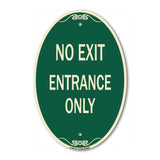 No Exit Entrance Only