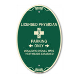Licensed Physician Parking Only Violators Should Have Their Heads Examined