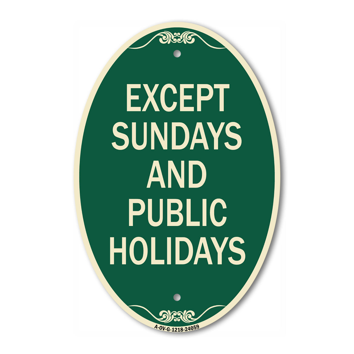 Except Sundays and Holidays Supplementary Sign