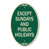 Except Sundays and Holidays Supplementary Sign