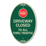 Driveway Closed to All Thru Traffic with Do Not Enter Symbol