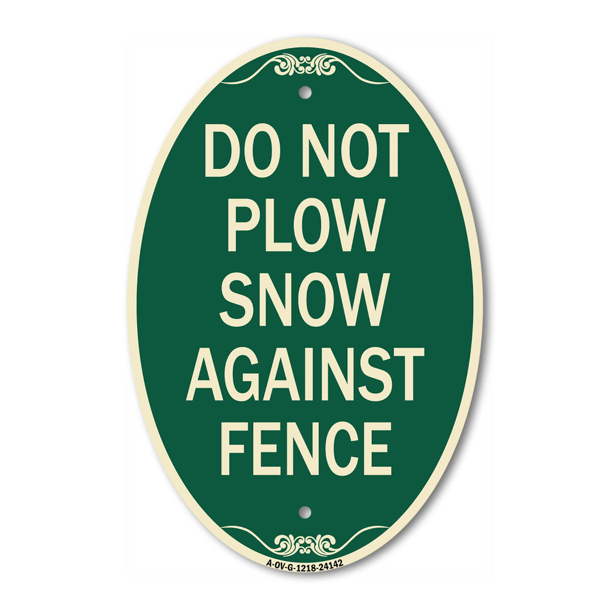 Do Not Plow Snow Against Fence