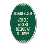 Do Not Block Vehicle Access Needed at All Times
