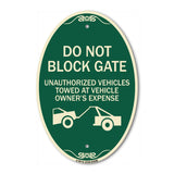 Do Not Block Gate Unauthorized Vehicles Towed at Owner Expense with Graphic