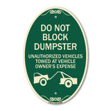 Do Not Block Dumpster Unauthorized Vehicles Towed at Owner Expense with Graphic