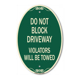 Do Not Block Driveway Violators Will Be Towed