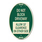 Do Not Block Driveway Allow 10 Ft Clearance on Either Side