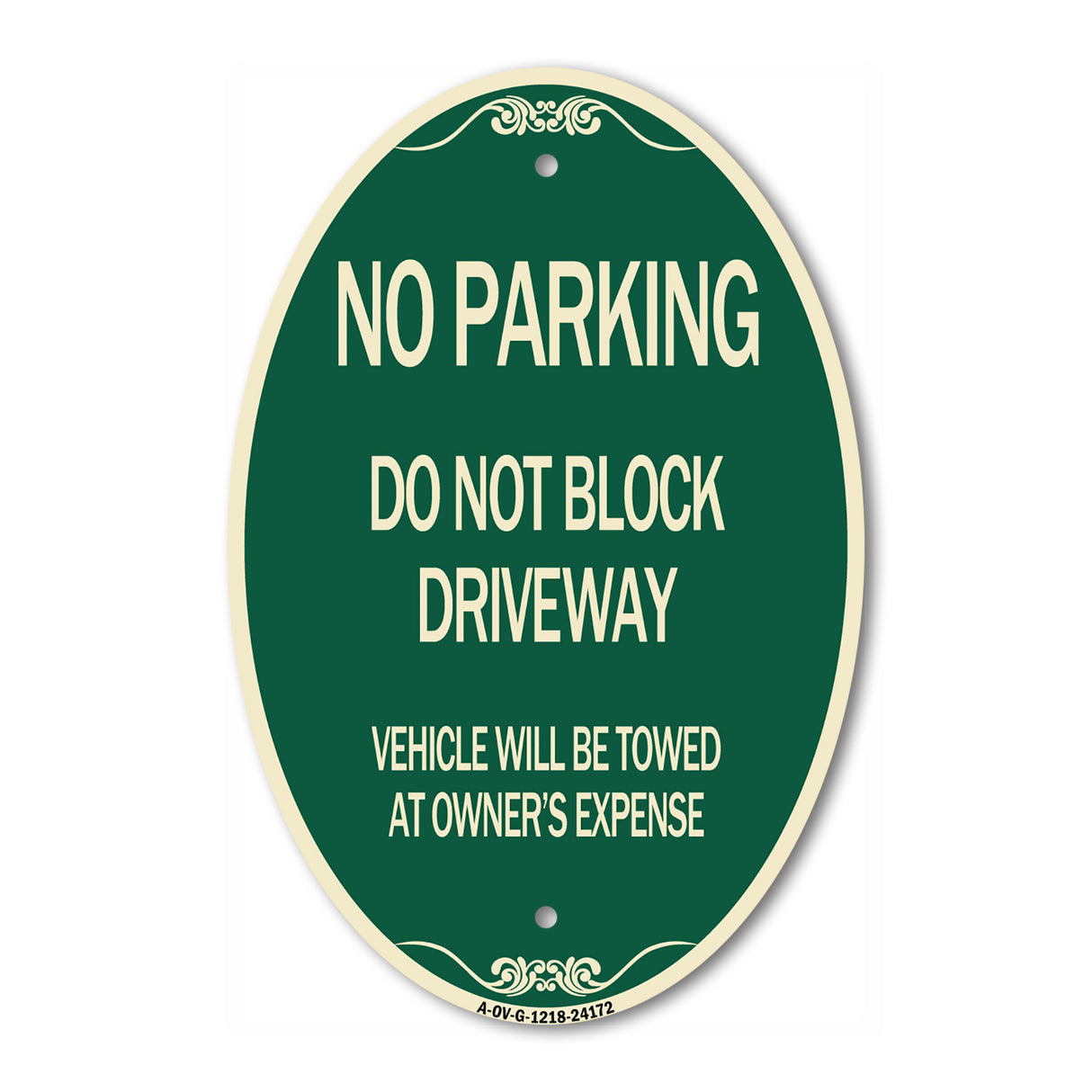 Do Not Block Driveway Vehicle Will Be Towed at Owner's Expense
